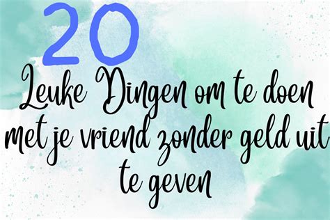 leuke uitjes om te doen met je vriend|51 leuke dingen om te doen met je vriend (binnen & buiten)